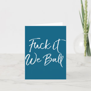 Funny Basketball Quote Srts Saying Joke For It We  Card