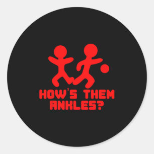 Funny Basketball Sayings Shirt Ankle Breaker Gift Classic Round Sticker