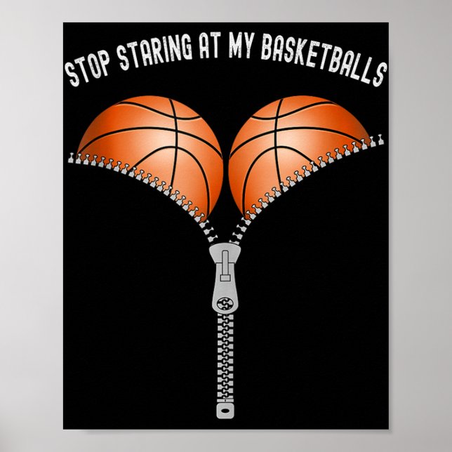 Funny Basketball Womens Stop Staring At My Basket  Poster (Front)