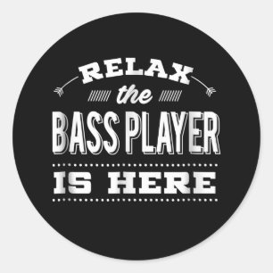 Funny Bass Guitar Relax Player Is Here Classic Round Sticker