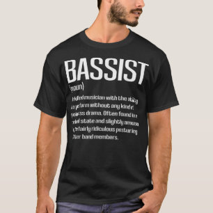 Funny Bass Player Bassist Definition Gift for Mus T-Shirt