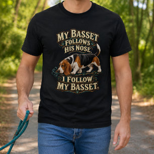 Funny Basset Hound Follow His Nose T-Shirt