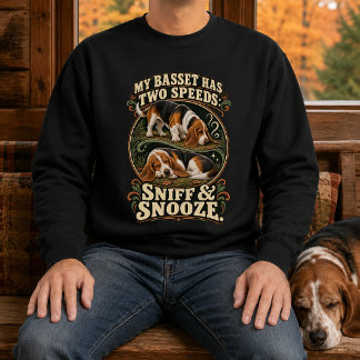 Funny Basset Hound Sniff and Snooze Sweatshirt