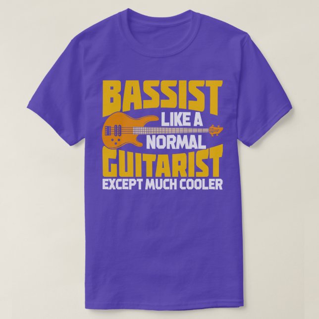 Funny Bassist Bass Player Gift  T-Shirt (Design Front)