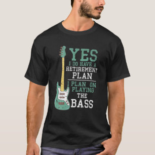 Funny Bassist Retirement Bass Guitarist Retired Ba T-Shirt