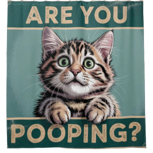 Funny Bathroom - Are You Pooping? Humourous Cat Shower Curtain