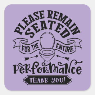 Funny Bathroom Humor – Please Remain Seated Square Sticker