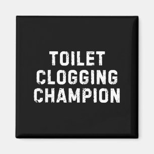 Funny Bathroom Humor Toilet Clogging Chamon Magnet