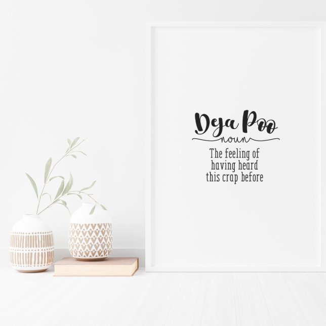 Funny Bathroom Toilet Deja Poo Quote Text Poster (Creator Uploaded)