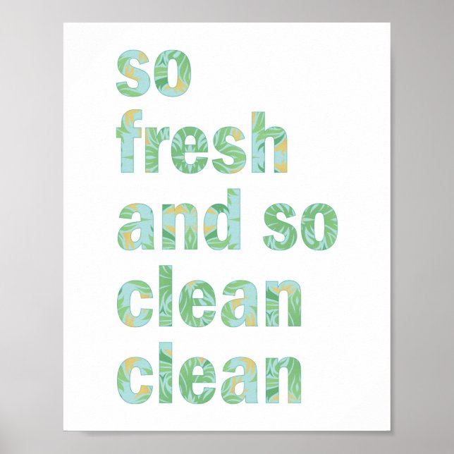 Funny Bathroom Wall Art Print So Fresh and Clean (Front)