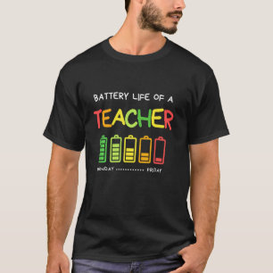 Funny Battery Life Of A Teacher Appreciation Back  T-Shirt