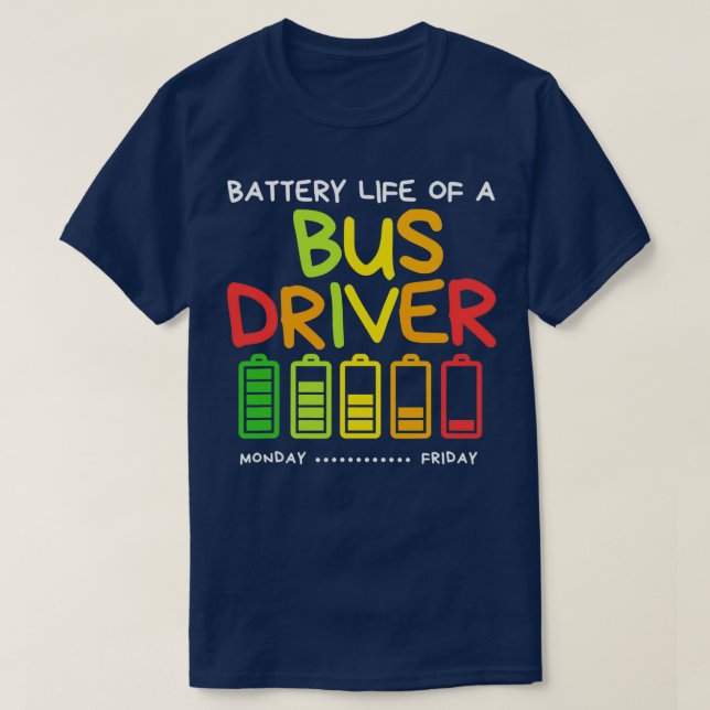 Funny Battery Life Of Bus Driver T-Shirt (Design Front)