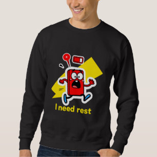 Funny Battery: When Energy Runs Away Sweatshirt