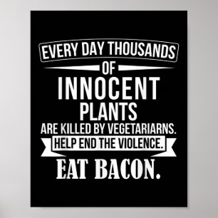 Funny Bbq Anti Vegetarian Quote - Meat Lover Bacon Poster