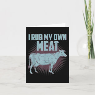 Funny Bbq Chef Gift _ I Rub My Own Meat _ Joke Che Card