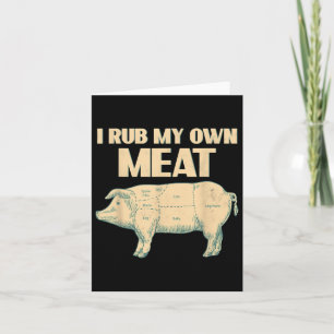 Funny Bbq Chef Gift _ I Rub My Own Meat _ Joke Che Card