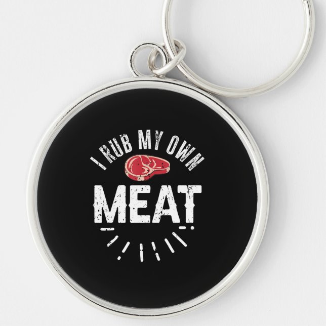 Funny BBQ Chef Joke Gift Rub My Own Meat Key Ring (Front)