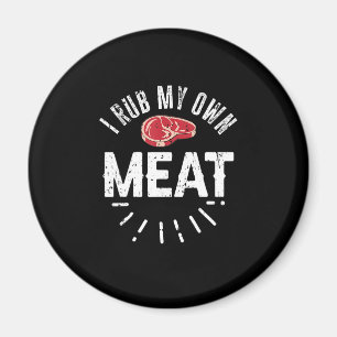 Funny BBQ Chef Joke Gift Rub My Own Meat Magnet