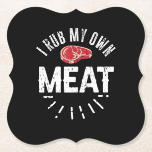 Funny BBQ Chef Joke Gift Rub My Own Meat Paper Coaster