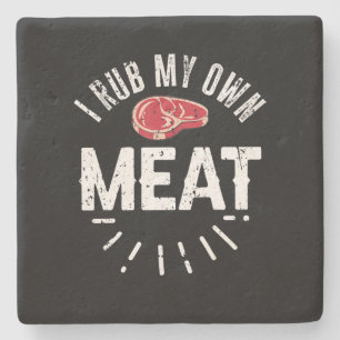 Funny BBQ Chef Joke Gift Rub My Own Meat Stone Coaster