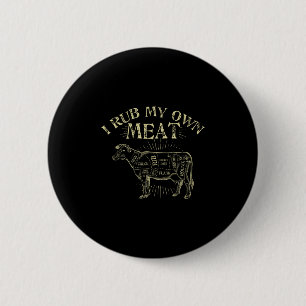 Funny Bbq Chef Tee _ I Rub My Own Meat _ Joke Chef 6 Cm Round Badge