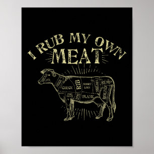 Funny Bbq Chef Tee _ I Rub My Own Meat _ Joke Chef Poster