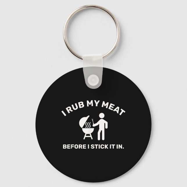 Funny Bbq Dad Chef I Rub My Meat  Key Ring (Front)