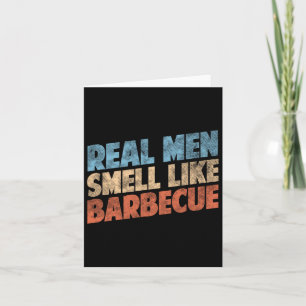 Funny Bbq Grilling Lovers Real Men Smell Like Rbec Card