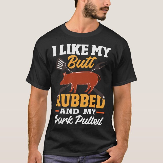 Funny Bbq Grilling Quote Pig Pulled Pork 1  T-Shirt (Front)