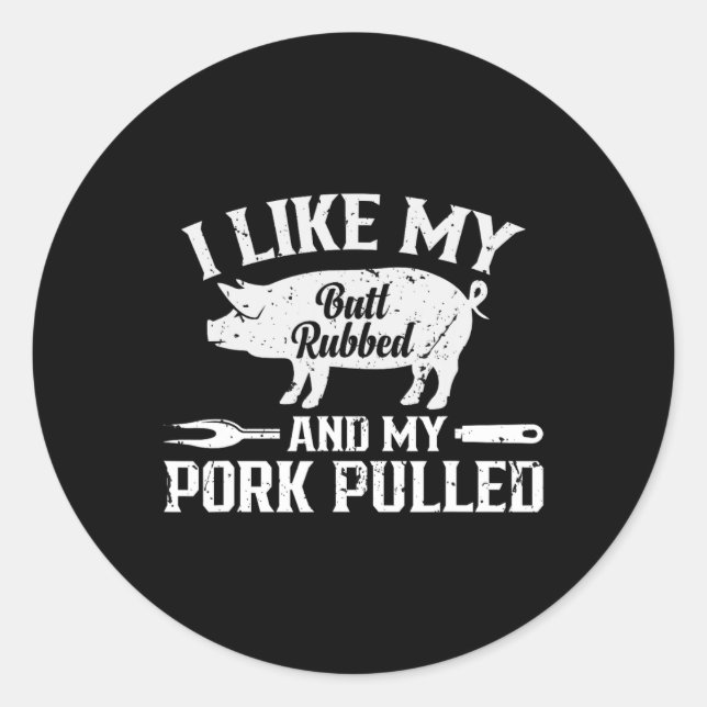 Funny Bbq Grilling Quote Pig Pulled Pork 2  Classic Round Sticker (Front)