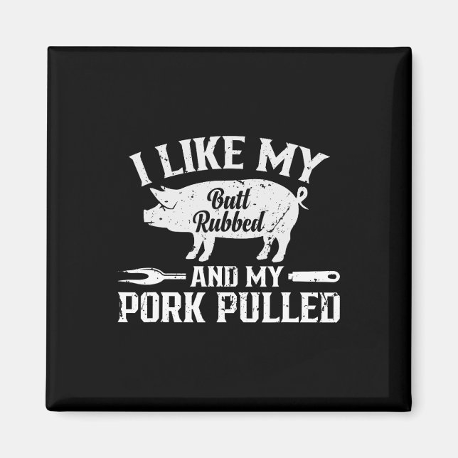 Funny Bbq Grilling Quote Pig Pulled Pork 2  Magnet (Front)