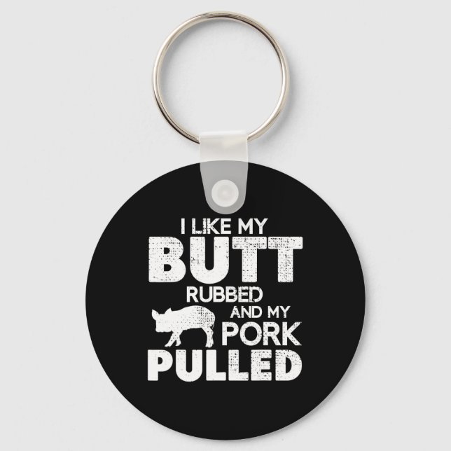 Funny Bbq Grilling Quote Pig Pulled Pork Bbq Grill Key Ring (Front)