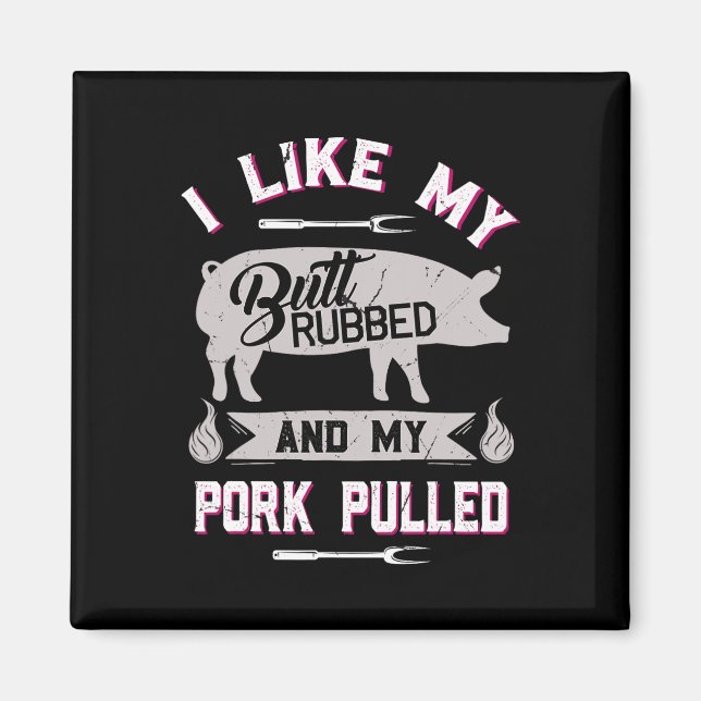 Funny Bbq Grilling Quote Pig Pulled Pork  Magnet (Front)