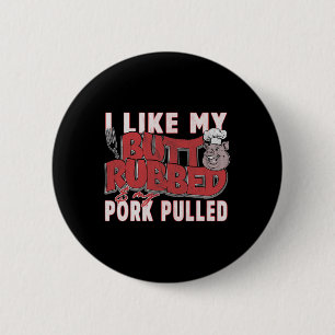 Funny Bbq Grilling Quote Pig Pulled Pork Men Women 6 Cm Round Badge