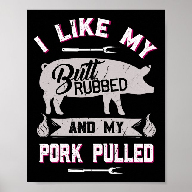 Funny Bbq Grilling Quote Pig Pulled Pork  Poster (Front)