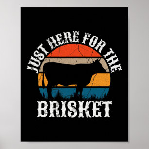Funny Bbq Just Here For The Brisket Poster