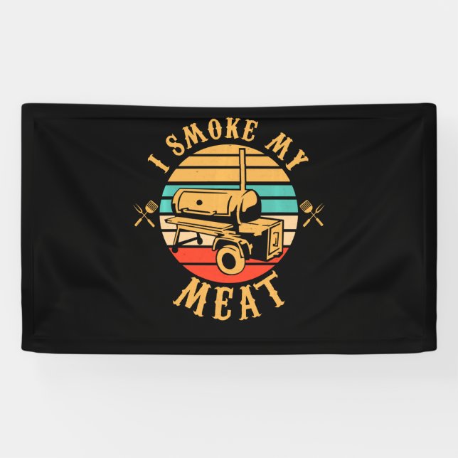Funny BBQ Lover Gifts | I Smoke My Meat Smoker BBQ Banner (Horizontal)