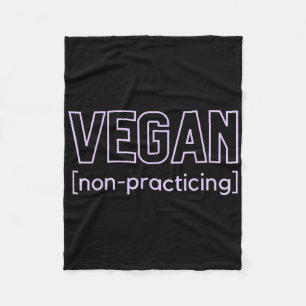 Funny Bbq Meat Lover Non-practicing Vegan Fleece Blanket