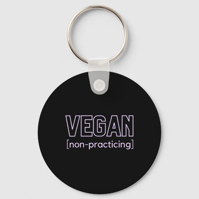 Funny Bbq Meat Lover Non-practicing Vegan  Key Ring (Front)