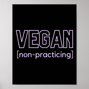 Funny Bbq Meat Lover Non-practicing Vegan  Poster