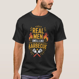 Funny BBQ Real Men Smell Like Barbecue, Meat Smoki T-Shirt