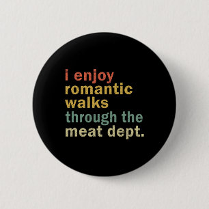Funny Bbq Romantic Walks Meat Dept Meat Smoking Gi 6 Cm Round Badge