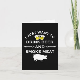 Funny Bbq Shirt Drink Beer Smoke Meat Grill Shirt  Card