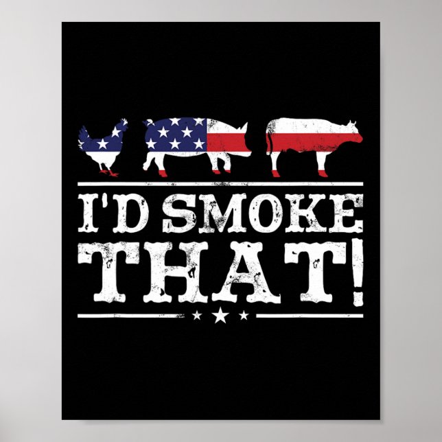 Funny Bbq Shirt I'd Smoke That Meat Pitmaster Gril Poster (Front)
