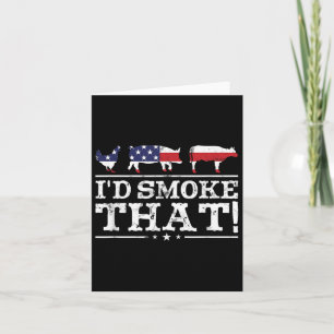 Funny Bbq Shirt Id Smoke That Meat Pitmaster Grill Card