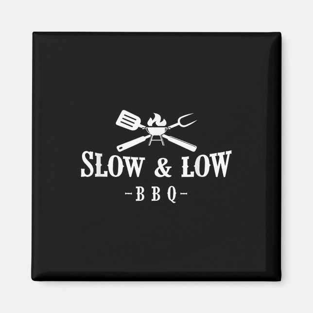 Funny Bbq Shirt, Slow And Low  Magnet (Front)
