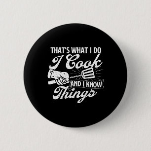 Funny Bbq Shirts That's What I Do I Cook And I Kno 6 Cm Round Badge