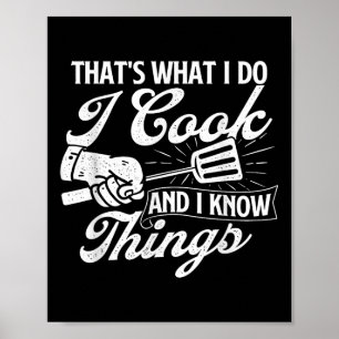 Funny Bbq Shirts Thats What I Do I Cook And I Know Poster