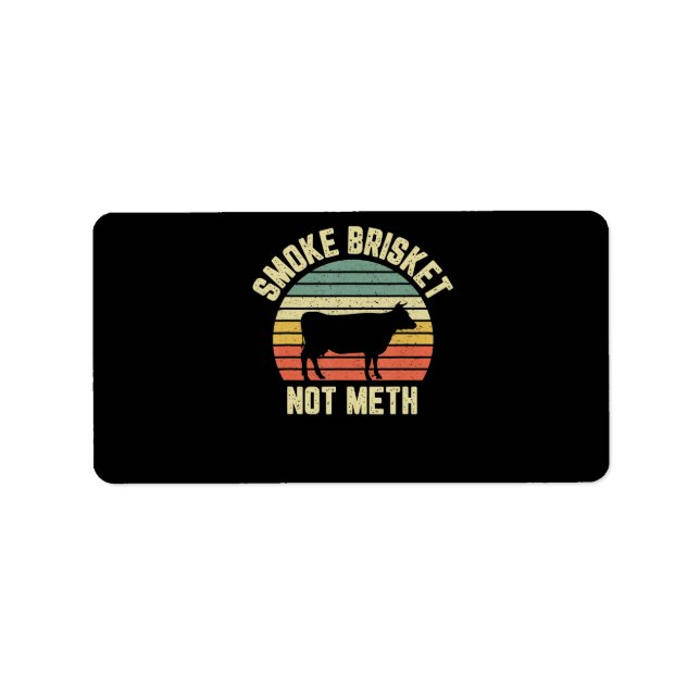 Funny Bbq  Smoke Brisket Not Novelty Grilling Label (Front)