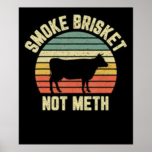 Funny Bbq  Smoke Brisket Not Novelty Grilling Poster